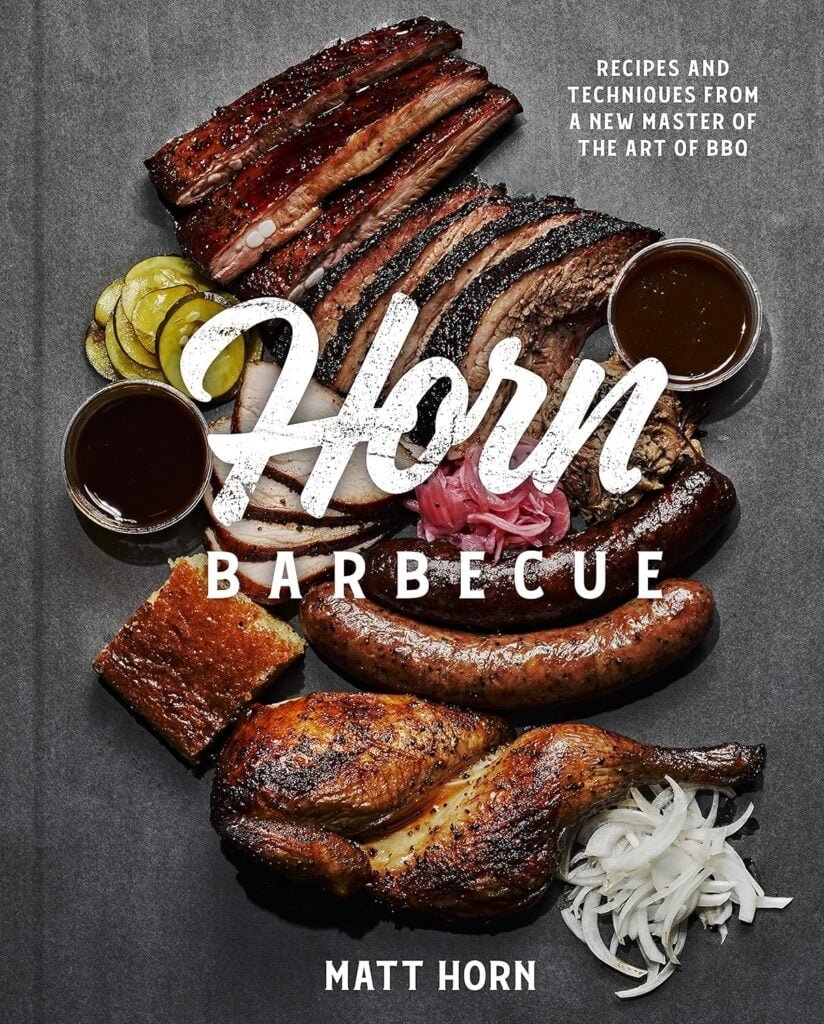 Horn Barbecue: Recipes and Techniques from a Master of the Art of BBQ     Hardcover – April 12, 2022