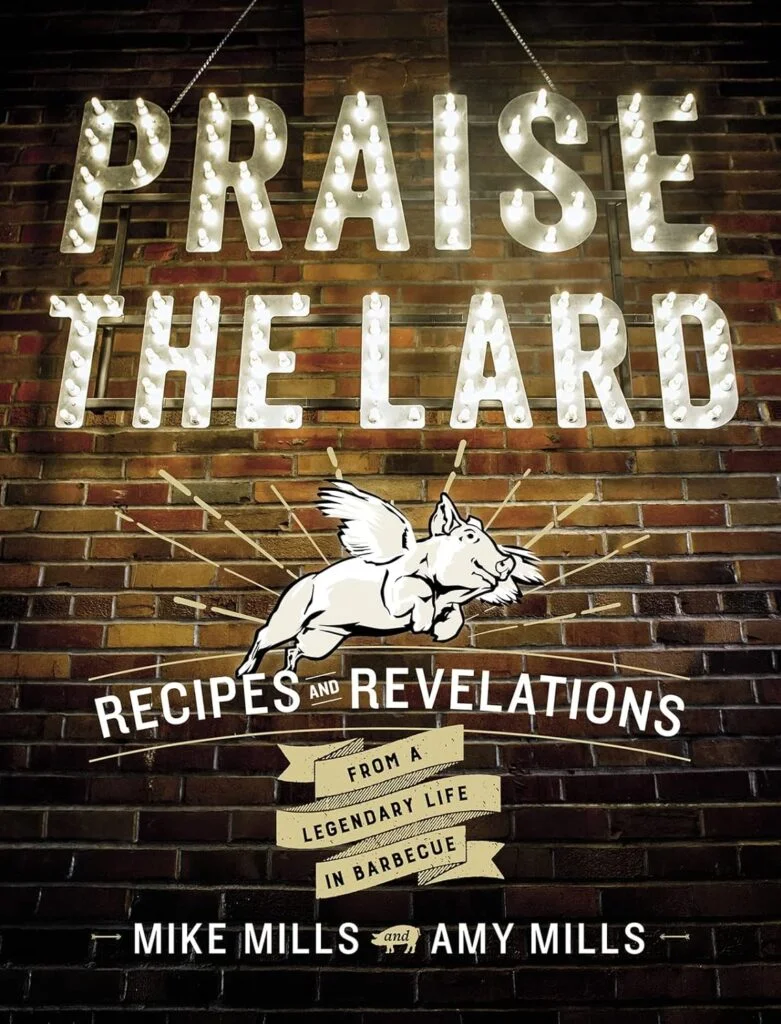 Praise The Lard: Recipes and Revelations from a Legendary Life in Barbecue Hardcover – Illustrated, May 9, 2017 Praise The Lard: Recipes and Revelations from a Legendary Life in Barbecue Hardcover – Illustrated, May 9, 2017