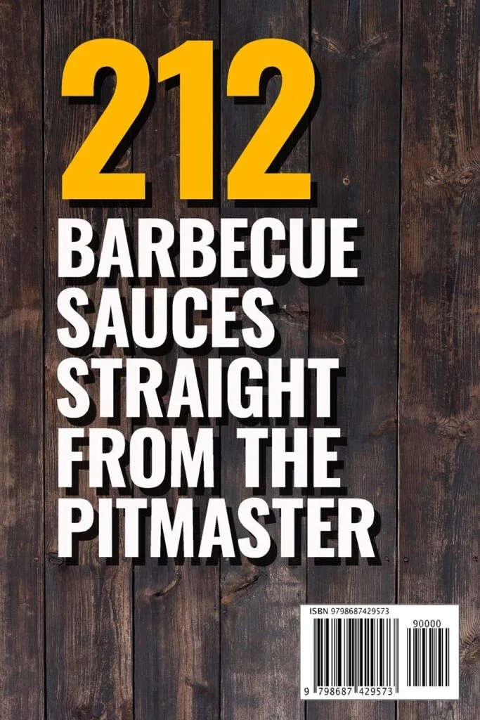 The Big Book of BBQ Sauces: 212 Barbecue Sauces Straight from the Pitmaster (Barbecue Cookbook)     Paperback – September 18, 2020
