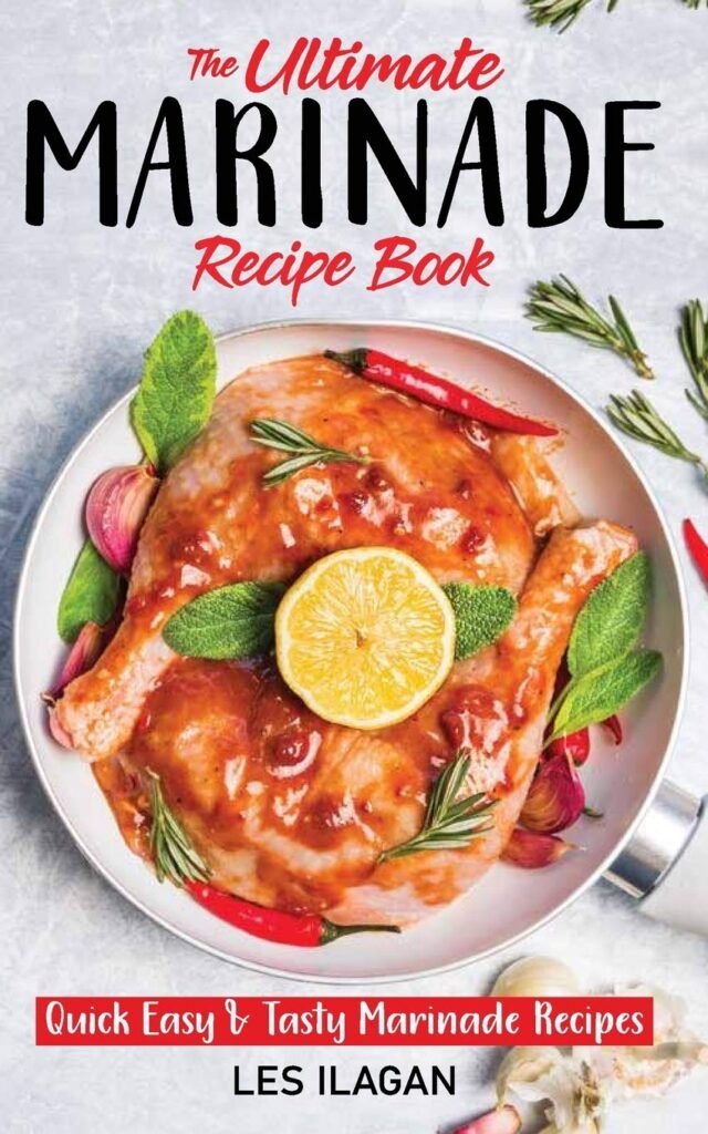 The Ultimate MARINADE RECIPE BOOK     Paperback – September 10, 2015