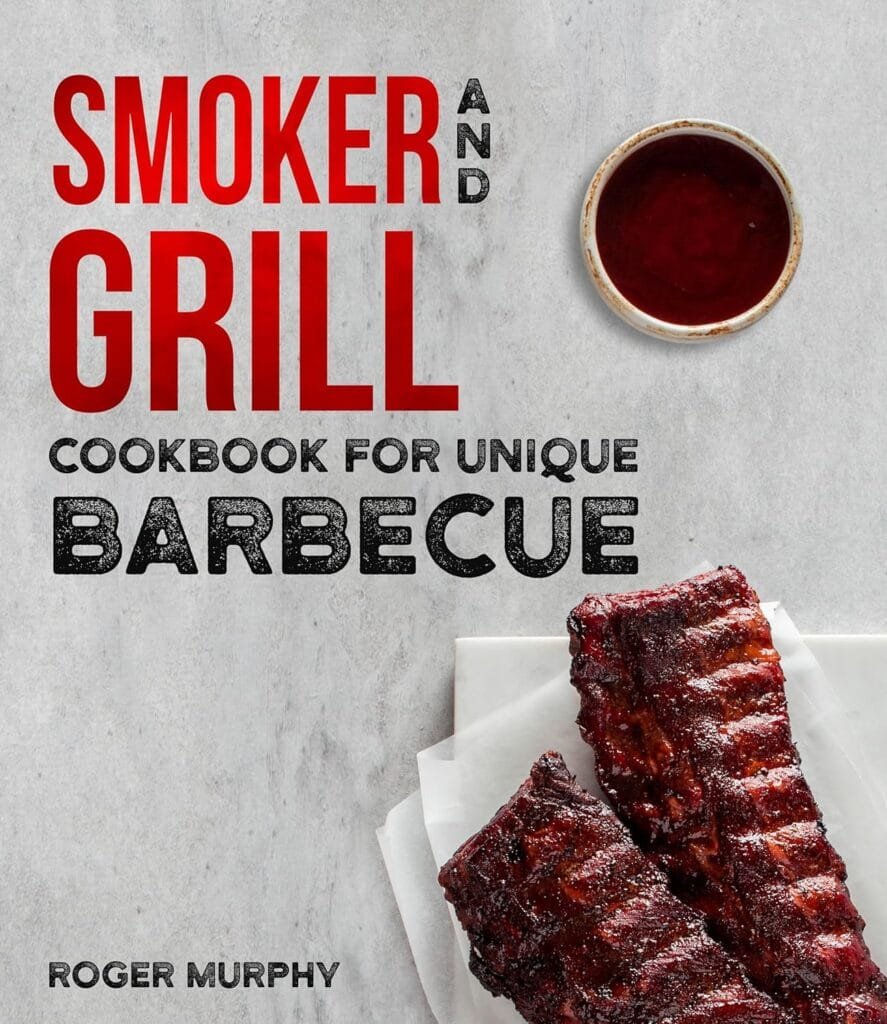 The Ultimate Barbecue Cookbook: Smoker and Grill Cookbook for Unique Barbecue Kindle Edition The Ultimate Barbecue Cookbook: Smoker and Grill Cookbook for Unique Barbecue Kindle Edition