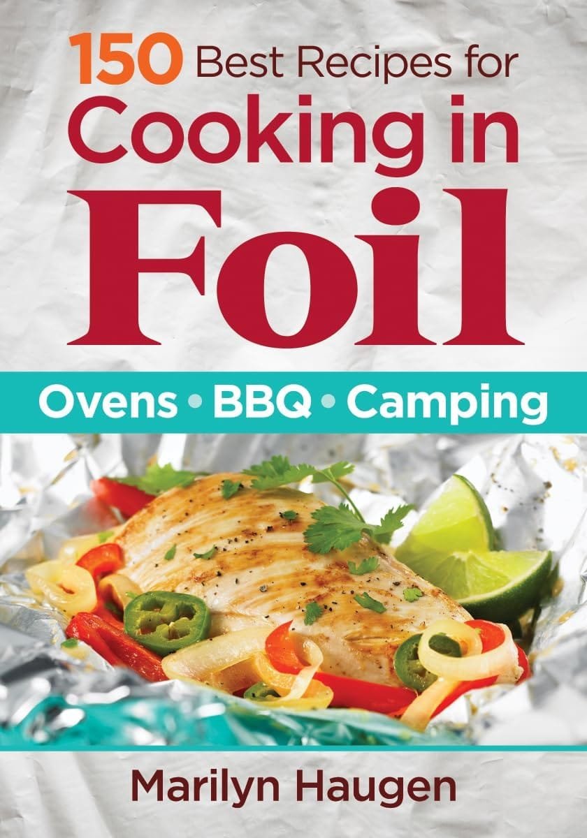 150 Best Recipes for Cooking in Foil Review